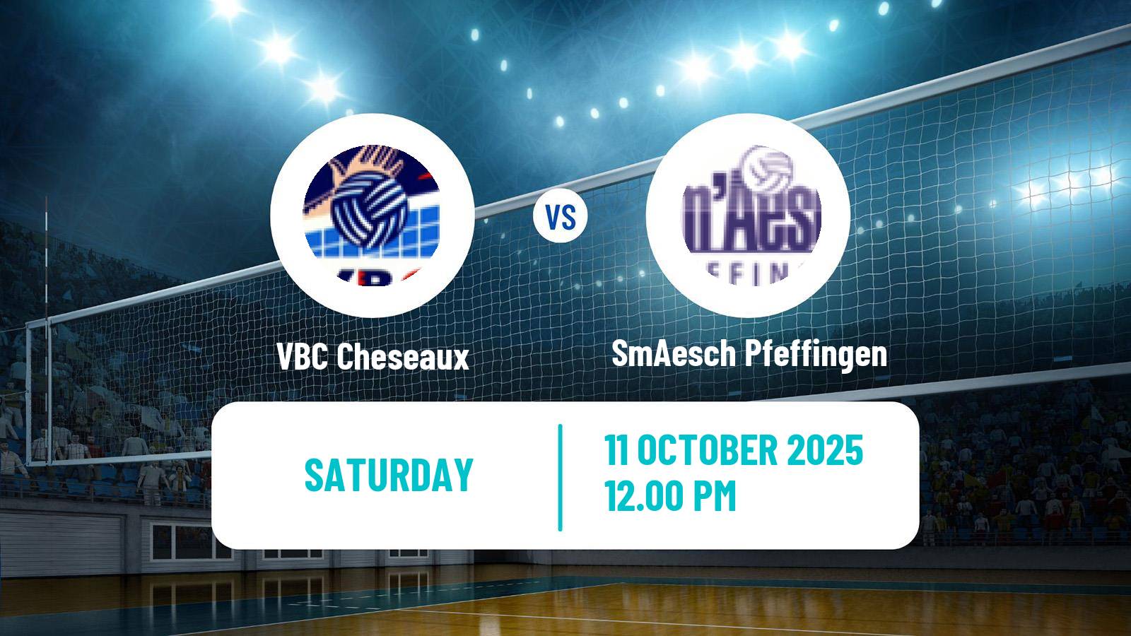 Volleyball Swiss NLA Volleyball Women Cheseaux - SmAesch Pfeffingen