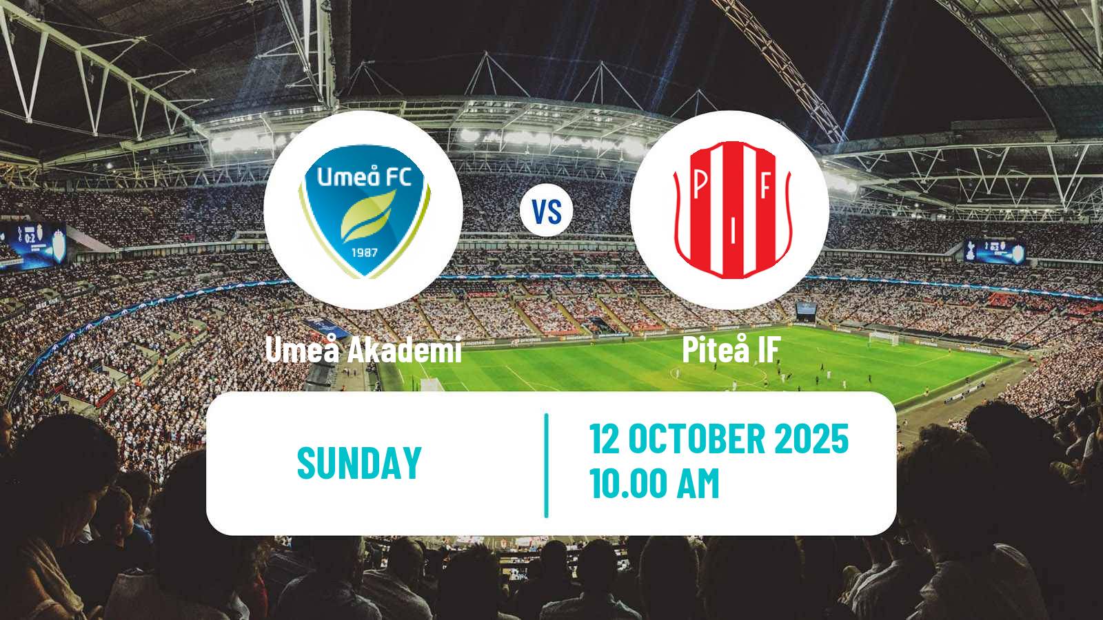 Soccer Swedish Division 2 - Norrland Umeå Akademi - Piteå